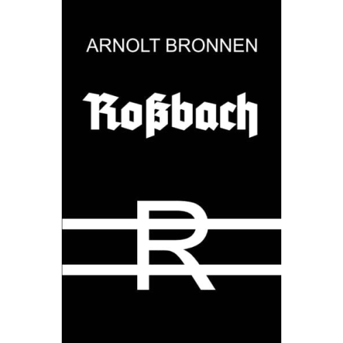 Arnolt Bronnen - Roßbach