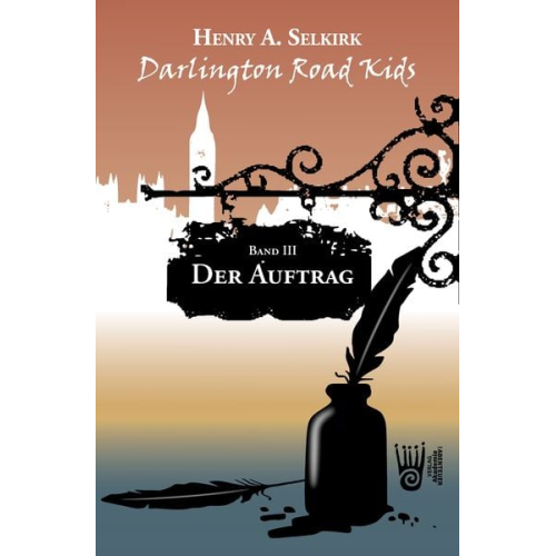 Henry A. Selkirk - Der Auftrag - Darlington Road Kids, Band 3