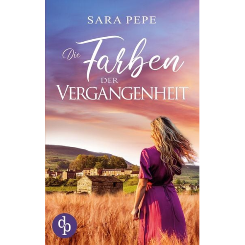 Sara Pepe - Die Farben der Vergangenheit