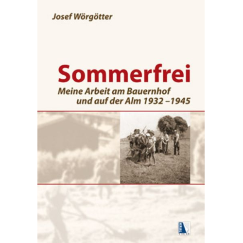 Josef Wörgötter - Sommerfrei