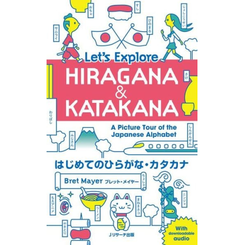 Bret Mayer - Let's Explore Hiragana & Katakana