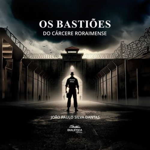 João Paulo Silva Dantas - Os Bastiões do Cárcere Roraimense
