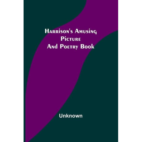 Unknown - Harrison's Amusing Picture and Poetry Book