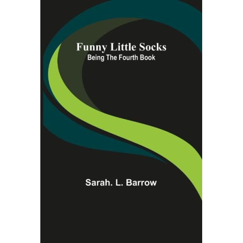 Sarah. L. Barrow - Funny Little Socks