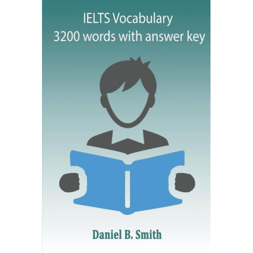 Daniel B. Smith - IELTS Vocabulary 3200 words with answer Key