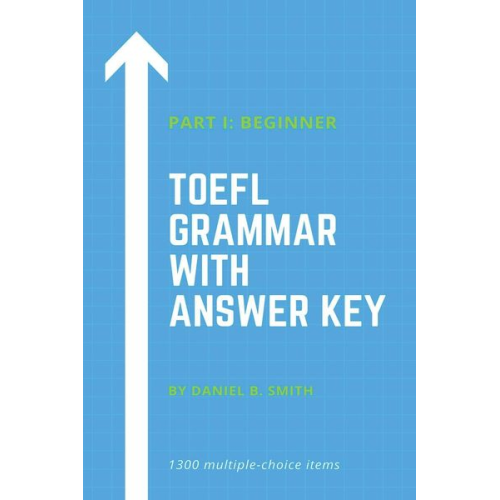 Daniel B. Smith - TOEFL Grammar With Answer Key Part I