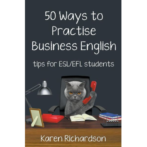 Karen Richardson - Fifty Ways to Practise Business English