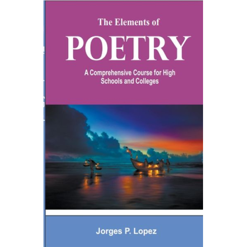 Jorges P. Lopez - The Elements of Poetry