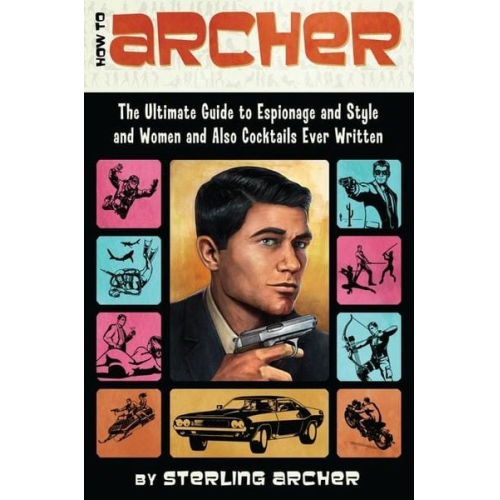 Sterling Archer - How to Archer
