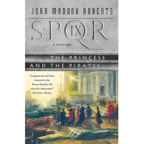 John Maddox Roberts - The Princess and the Pirates