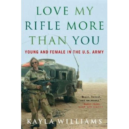 Kayla Williams Michael E. Staub - Love My Rifle More Than You