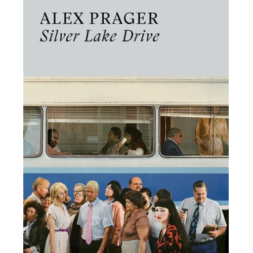 Alex Prager - Alex Prager: Silver Lake Drive