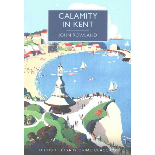 John Rowland - Calamity in Kent