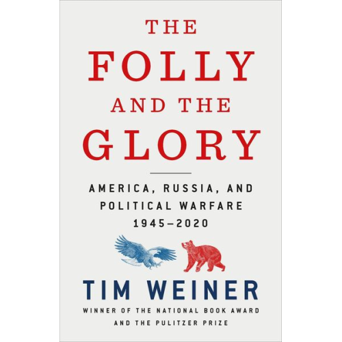 Tim Weiner - The Folly and the Glory