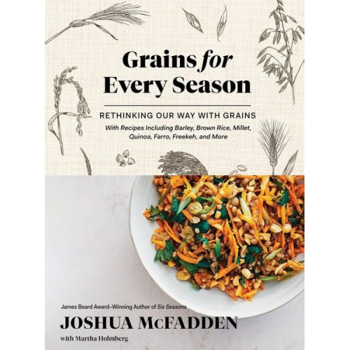Joshua McFadden Martha Holmberg - Grains for Every Season