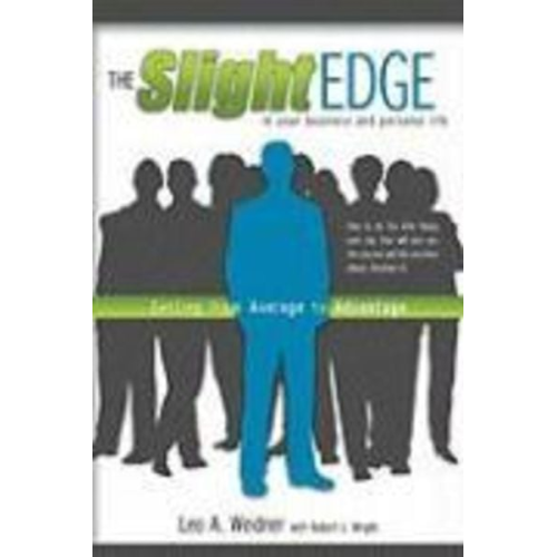 Leo A. Weidner - Slight Edge: Getting from Average to Advantage