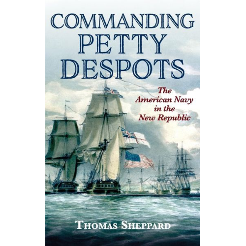Thomas Sheppard - Commanding Petty Despots