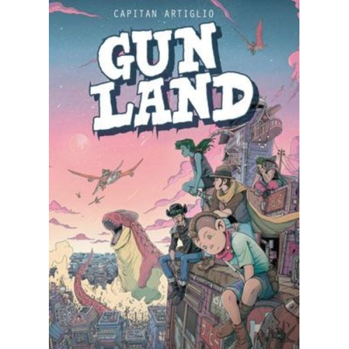 Captain Artiglio - Gunland Volume 1