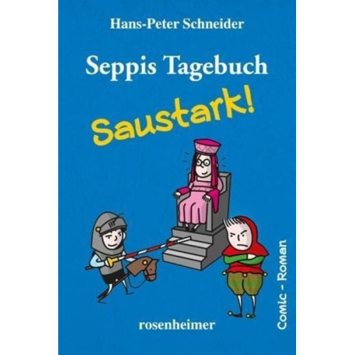 Hans-Peter Schneider - Seppis Tagebuch - Saustark!