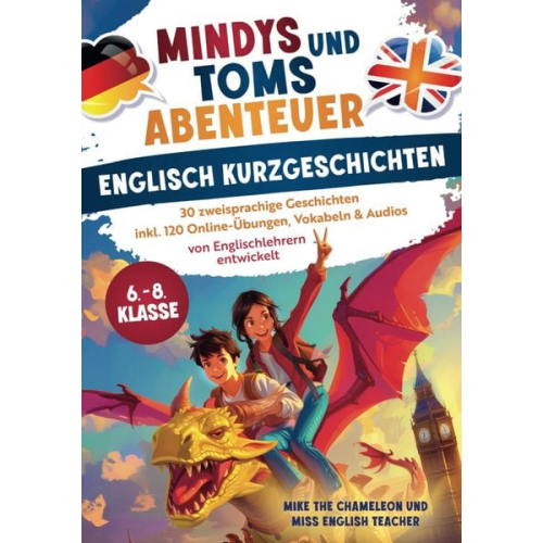 Marwa Kemicha Michael Barnard Schaupp - Mindys und Toms Abenteuer – Englische Kurzgeschichten Klasse 6–8: Einfach Englisch lernen