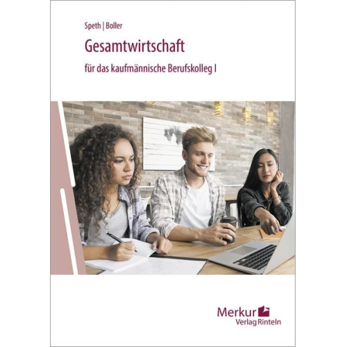Hermann Speth Eberhard Boller - Gesamtwirtschaft für das kaufmännische Berufskolleg I