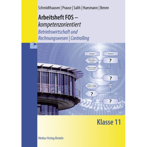 Michael Schmidthausen Petra Prause Ralf Salih Manfred Huesmann Dieter Benen - Arbeitsheft FOS - kompetenzorientiert - Betriebswirtschaft und Rechnungswesen / Controlling. Klasse 11