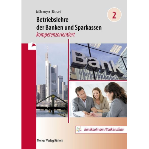 Jürgen Mühlmeyer Willi Richard - Betriebslehre der Banken und Sparkassen -