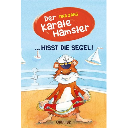 Tina Zang - Der Karatehamster hisst die Segel