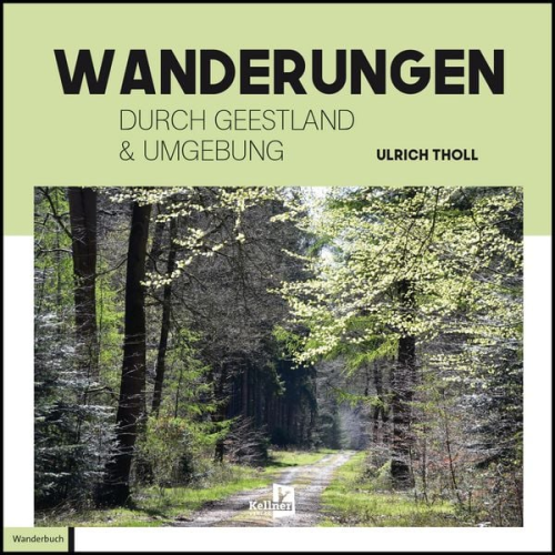 Ulrich Tholl - Wanderungen durch Geestland und Umgebung