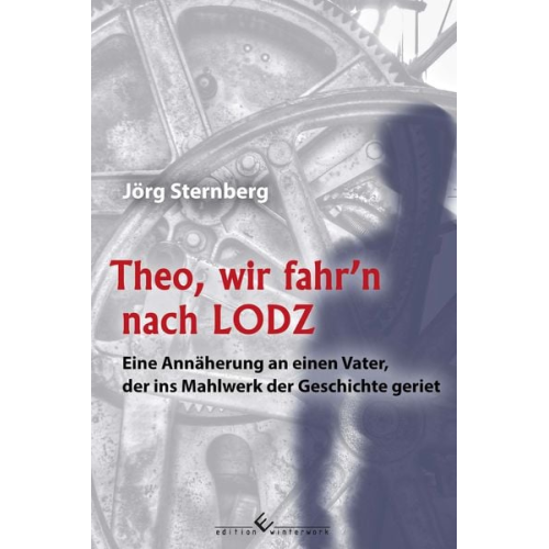Jörg Sternberg - Theo, wir fahr&#8217;n nach LODZ
