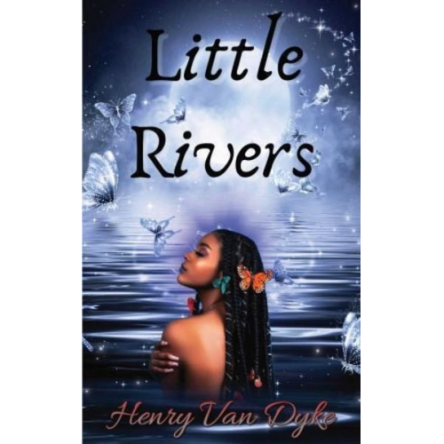 Henry Jackson van Dyke - Little Rivers