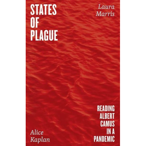 Alice Kaplan Laura Marris - States of Plague
