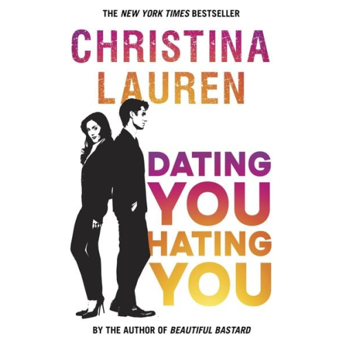 Christina Lauren - Dating You, Hating You