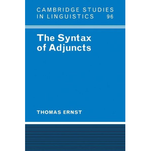 Thomas Ernst - The Syntax of Adjuncts