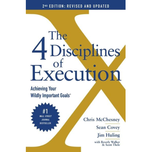 Chris McChesney Sean Covey Jim Huling - The 4 Disciplines of Execution