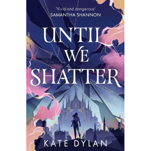 Kate Dylan - Until We Shatter