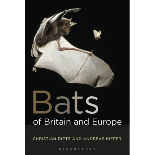 Andreas Kiefer Christian Dietz - Bats of Britain and Europe