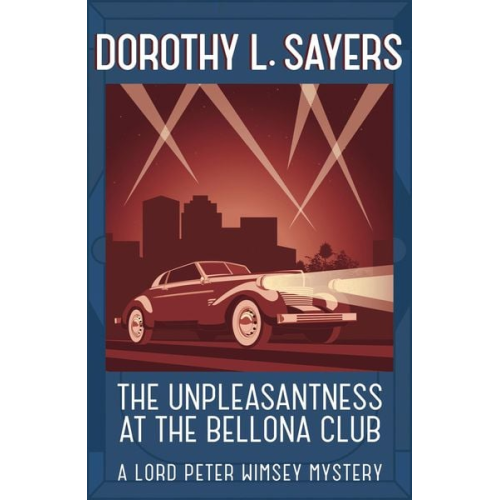 Dorothy L. Sayers - The Unpleasantness at the Bellona Club