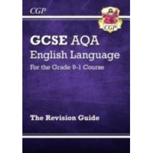 Cgp Books - GCSE English Language AQA Revision Guide - includes Online Edition and Videos