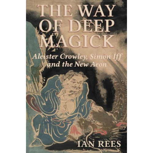 Ian Rees - The Way of Deep Magick