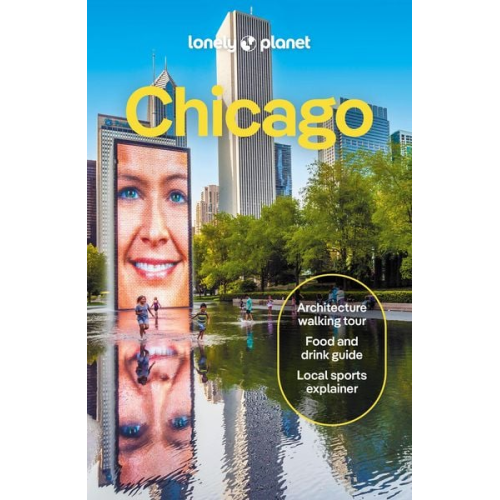 Karla Zimmerman Lauren Keith Meena Thiruvengadam - Lonely Planet Chicago