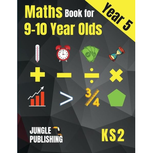 Jungle Publishing U. K. - Maths Book for 9-10 Year Olds - KS2