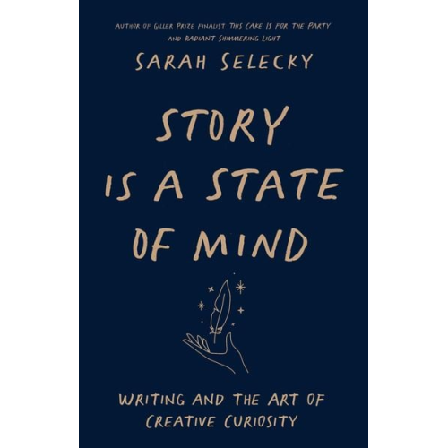 Sarah Selecky - Story Is a State of Mind