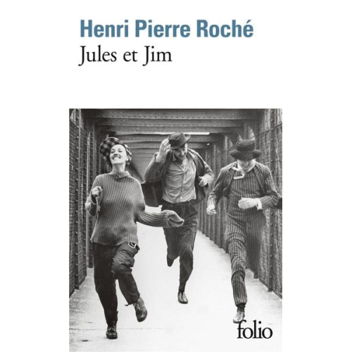 Henri-Pierre Roché - Jules et Jim