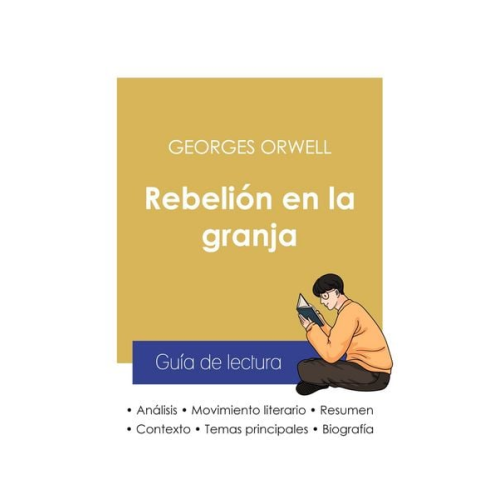 Georges Orwell - Guía de lectura Rebelión en la granja de Georges Orwell (análisis literario de referencia y resumen completo)