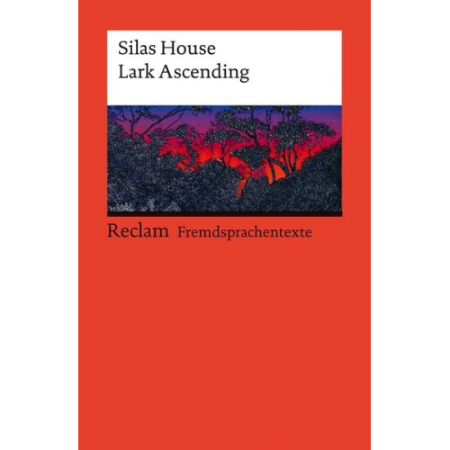 Silas House - Lark Ascending. Englischer Text mit deutschen Worterklärungen. Niveau B2 (GER)