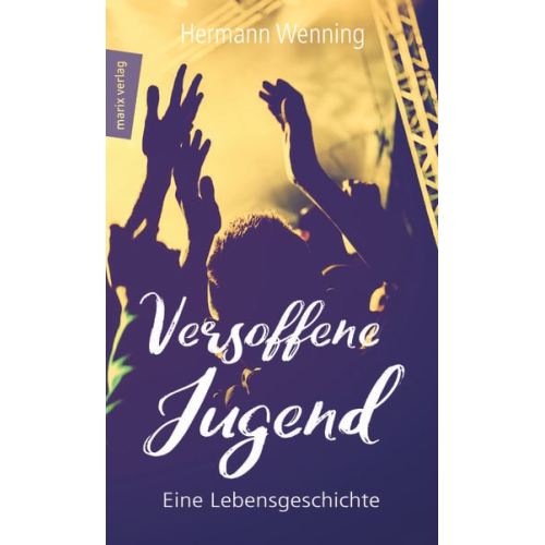 Hermann Wenning - Versoffene Jugend