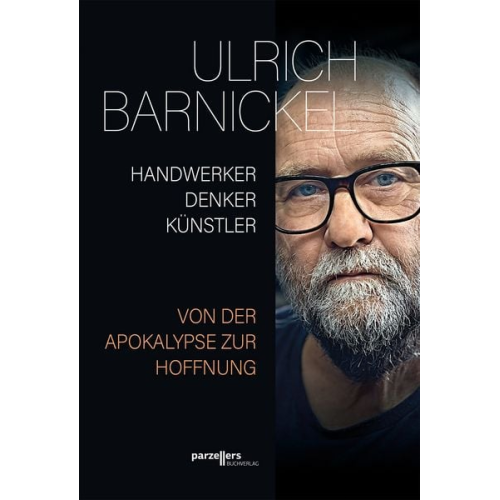 Ulrich Barnickel - Handwerker, Denker, Künstler