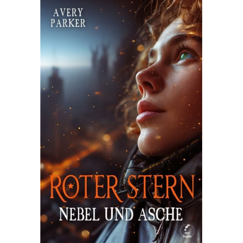 Avery Parker - Roter Stern - Nebel und Asche