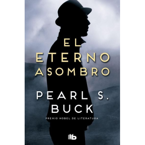 Pearl S. Buck - El eterno asombro